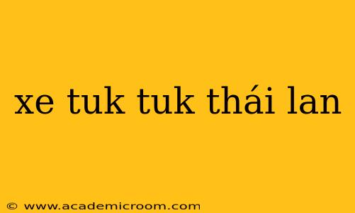 xe tuk tuk thái lan